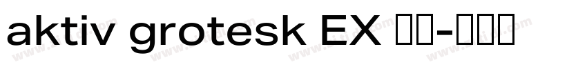 aktiv grotesk EX 字体字体转换